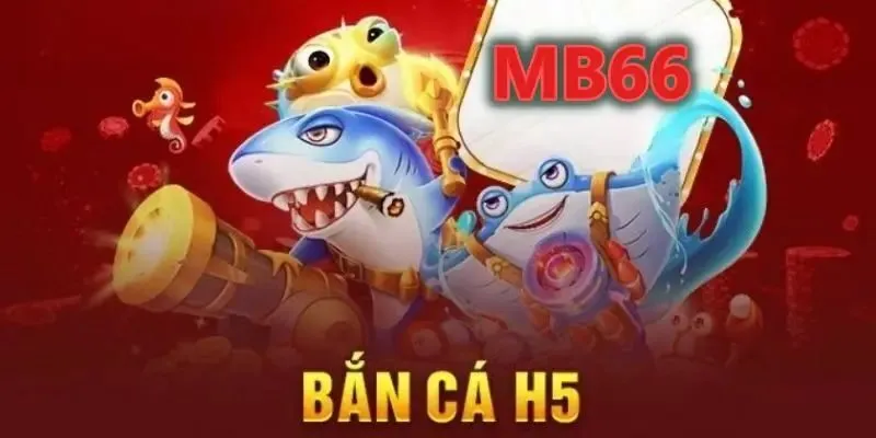 Hướng dẫn chi tiết cách chơi Bắn Cá H5